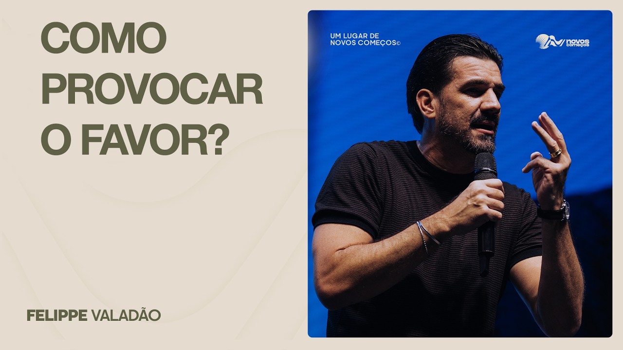 COMO PROVOCAR O FAVOR? | FELIPPE VALADÃO
