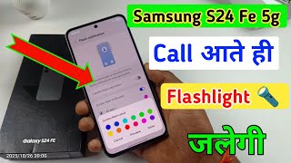 Samsung s24 Fe 5g notification light on/off kaise karen,incoming call flashlight Samsung s24 Fe