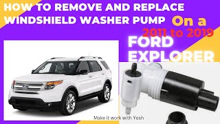 Ford Explorer 2011 to 2019 Windshield Washer Reservoir Pump Removal and Replacement