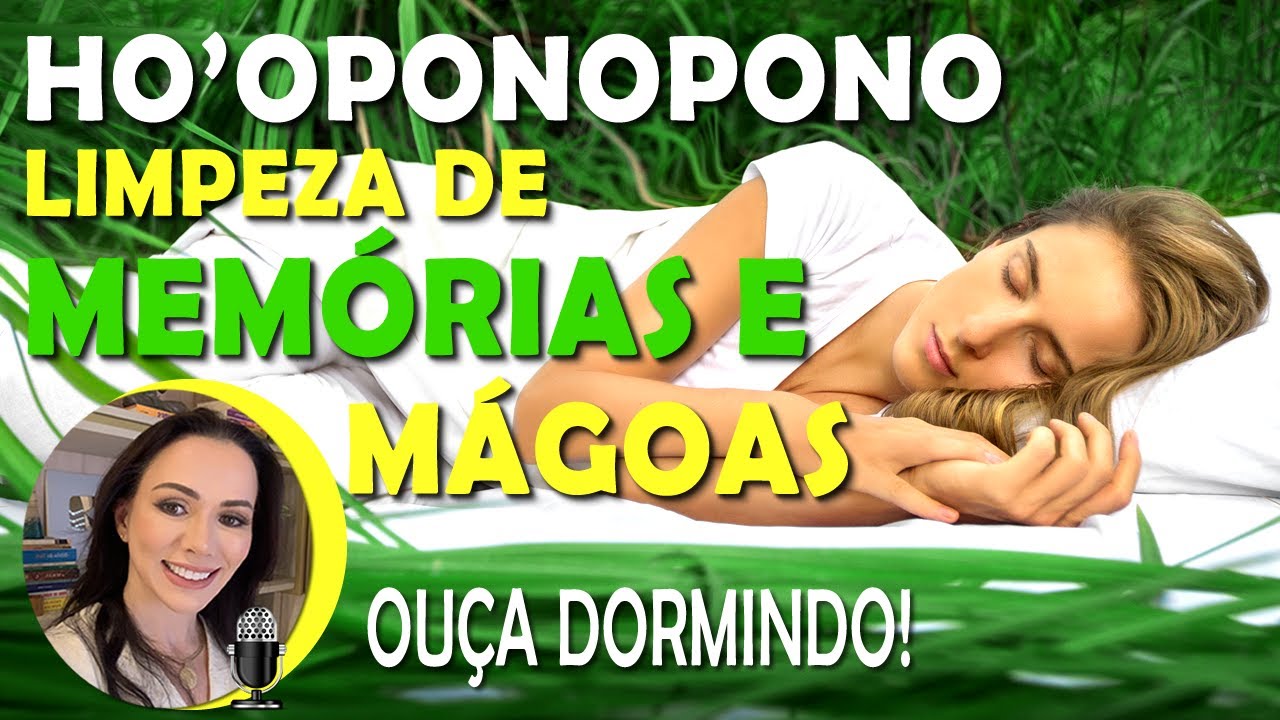 🔹HO'OPONOPONO, LIMPEZA DE MEMÓRIAS DE MÁGOAS, CULPAS E DORES PROFUNDAS, ATRAVÉS DO AMOR E DO PERDÃO🔹
