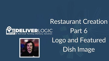 DeliverLogic - Restaurant Creation - Part 6 - Logo and Featured Dish Image