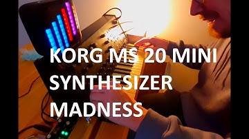 Korg MS 20 Mini /  Synthesizer Madness / Synthesizer Solo