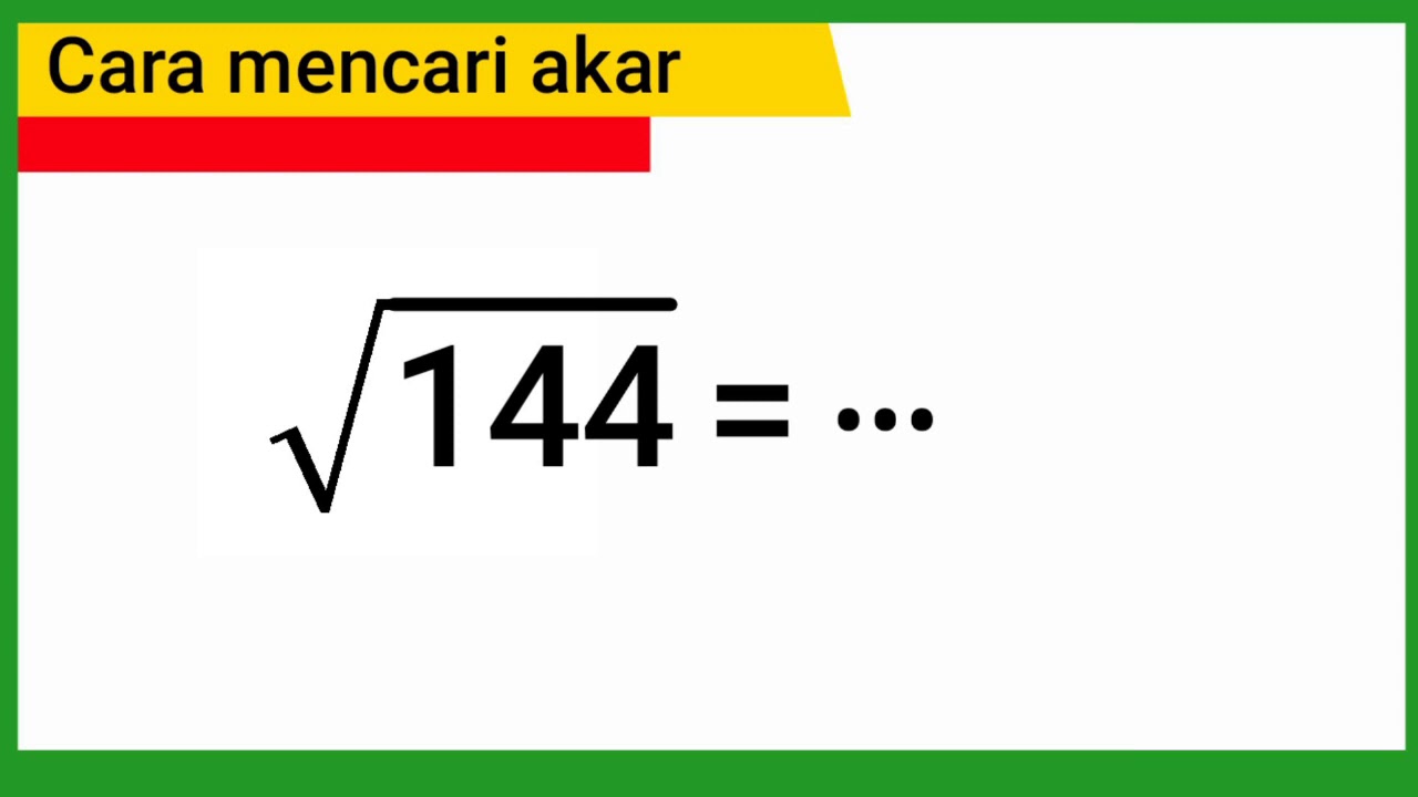 Cara Mencari Akar 144 Youtube Cara Mencari Akar 144 Youtube