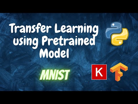 Transfer Learning using Pretrained Model | Mnist | Keras Tensorflow | Python