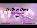 Tyla   Truth or Dare (Karaoke Version) Lyrics