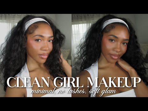 Clean Girl Makeup | EASY & NATURAL! (No lashes, minimal glam)