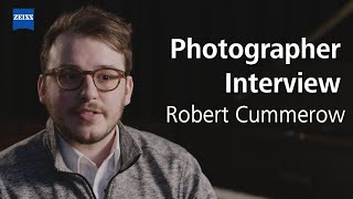 ZEISS Photographer Interview - Robert Cummerow