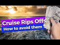 10 Biggest Cruise Rip Offs To Watch Out For