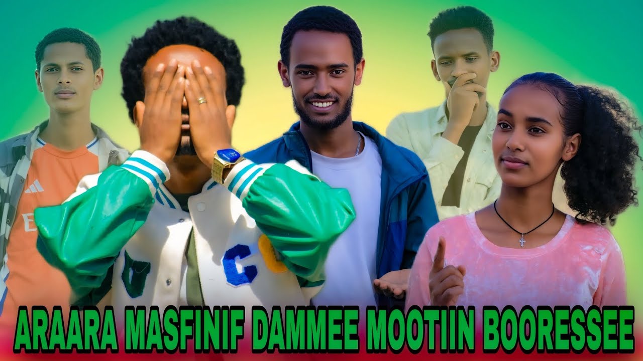 🛑ARAARA MASFINIF DAMMEE MOOTIIN BOORESSEE