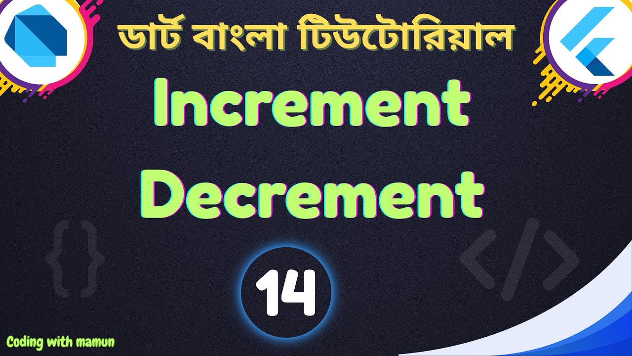 Dart Increment & Decrement Operators | Dart & Flutter Bangla Tutorial ...