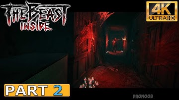 The Beast Inside Part 2 Gameplay Walkthrough FULL GAME (4K 60FPS) No Commentary