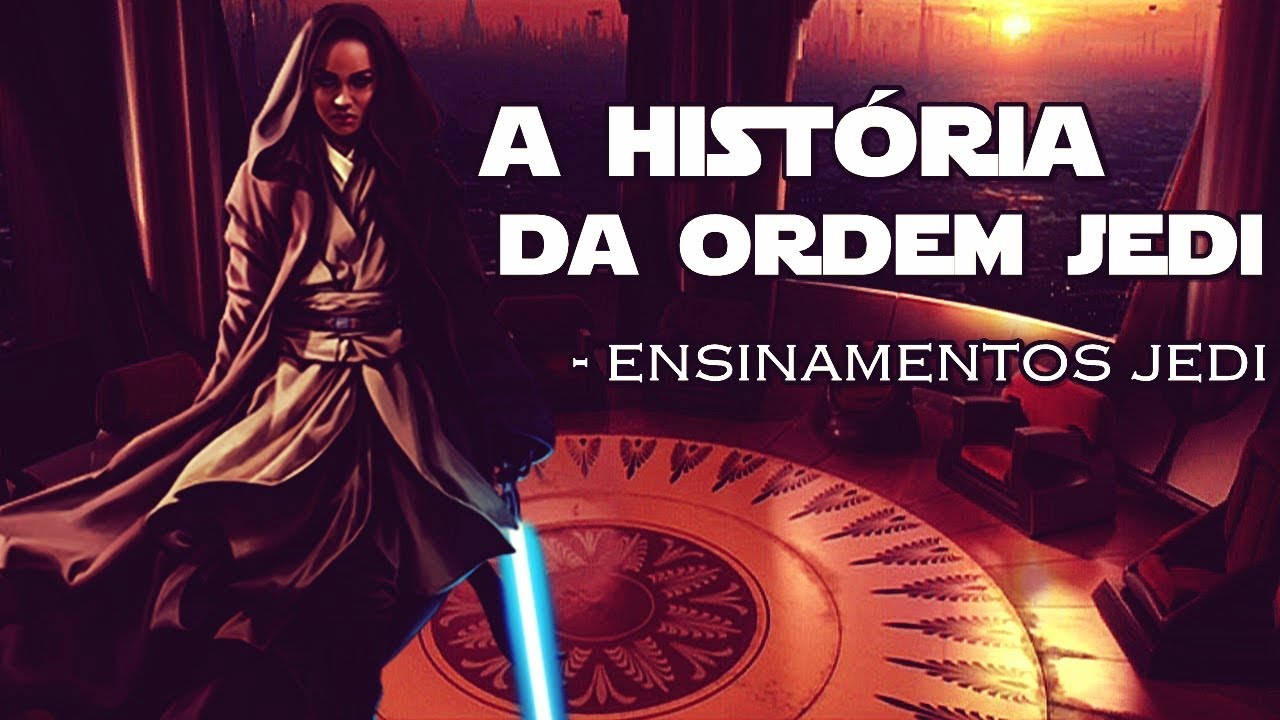A História da Ordem Jedi - Star Wars: Ensinamentos Jedi