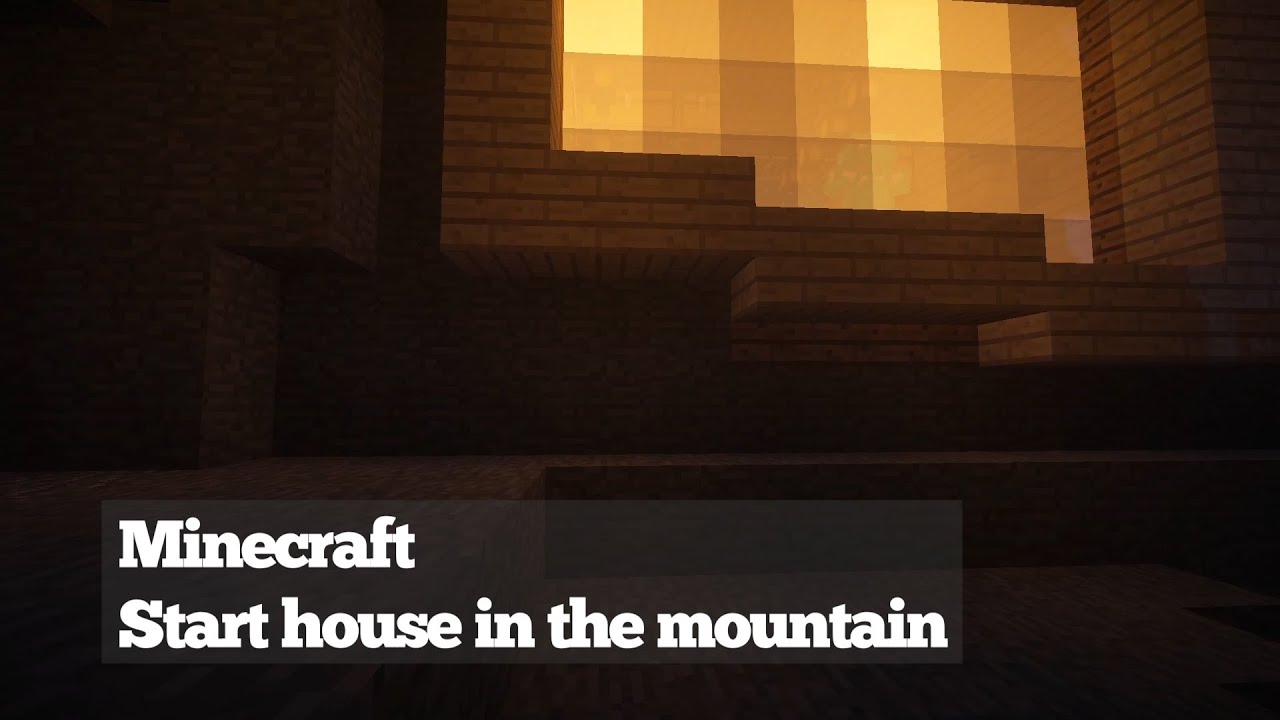 Minecraft:Start house in the mountain/Стартовый дом в майнкрафт