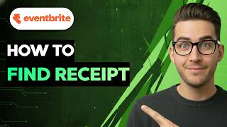 How to Find an Eventbrite Receipt [2026 Full Guide]