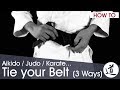 How to Tie your Aikido / Judo / Karate Belt - 3 Methods - Very Detailed (w/ subtitles)