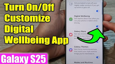 Galaxy S25/S25+/Ultra: How to Turn On/Off Customize Digital Wellbeing App