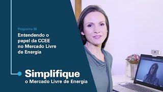 Entendendo O Papel Da Ccee No Mercado Livre De Energia