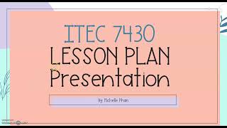 ITEC 7430- Lesson Plan Presentation