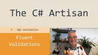 Fluent Validations 3 - SQL Validation