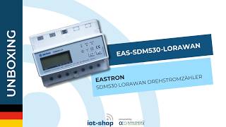 🇩🇪 Unboxing | Eastron SDM530 LoRaWAN Drehstromzähler (Hutschiene)