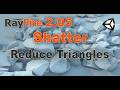 Rayfire Shatter — Reduce Triangles for Clusters