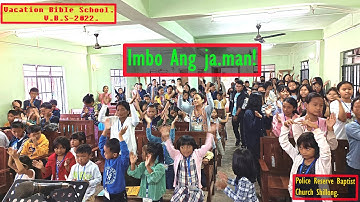 Imbo Ang ja.man!//V-B-S-2022//Police Reserve GBC.Shillong//