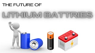 The Future Of Energy Storage Beyond Lithium Ion