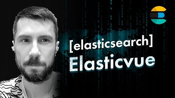 [Elasticsearch] Elasticvue - еще один GUI для кластера Elasticsearch