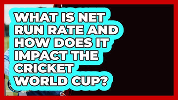 What Is Net Run Rate And How Does It Impact The Cricket World Cup? - Go-To Cricket Guide
