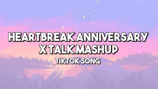 Heartbreak Anniversary X Talk - Tiktok Song Mashup (Lyrics Video)