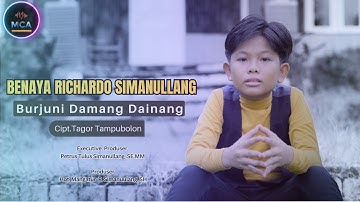 BENAYA RICHARDO SIMANULLANG || BURJUNI DAMANG DAINANG ll LAGU POP BATAK (OFFICIAL MUSIC VIDEO)