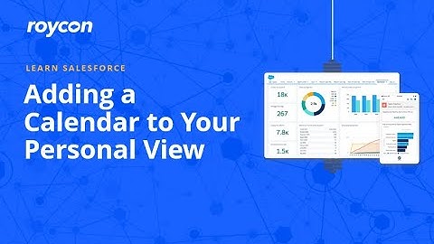 Adding a Calendar to your personal view in Salesforce