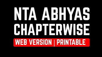 🚀  NTA Abhyas Chapterwise Question Bank  | Web Version | Printable Version | Mathongo | Anup Sir