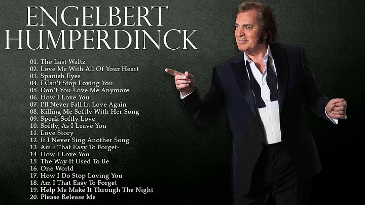 Engelbert Humperdinck Best Songs Full Album - Enge...