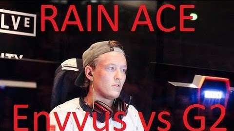CS:GO : ENVYUS vs G2 - DREAMHACK RAIN ACE .