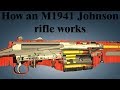 How an M1941 Johnson rifle works
