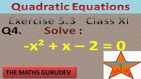 EXERCISE 5.3, Question 4, Class 11 Maths, Quadratic Equations, NCERT solutions by THE MATHS GURUDEV,