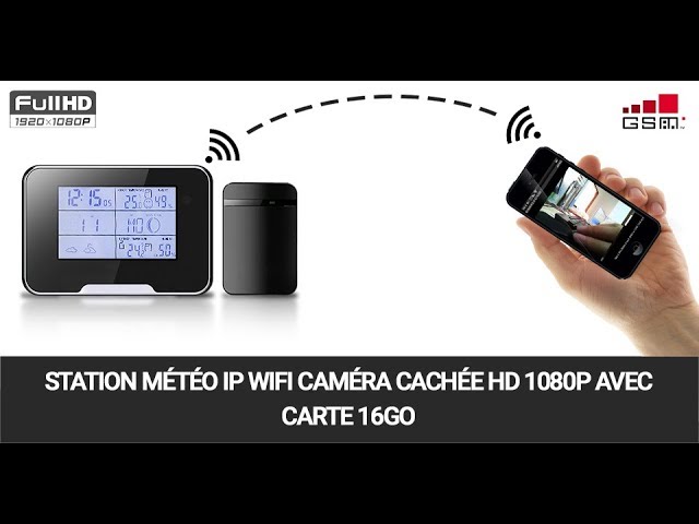 Station météo caméra espion WIFI détection de mouvement