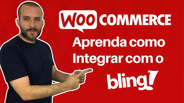 Aprenda Passo a Passo como Integrar sua Loja Virtual WooCommerce com o Bling