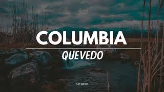 Quevedo - Columbia (Letra) 🎧