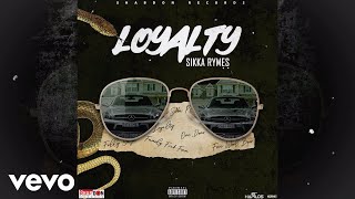 Sikka Rymes - Loyalty (Official Audio)