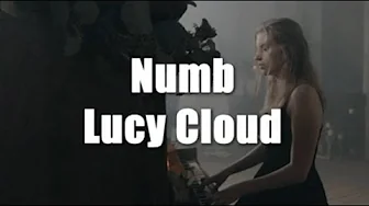Numb - Lucy Cloud (lyrics) Numb - Lucy Cloud (lyrics)