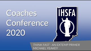 IHSFA Coaches Conference 2020: Think Fast - An Extemp Primer