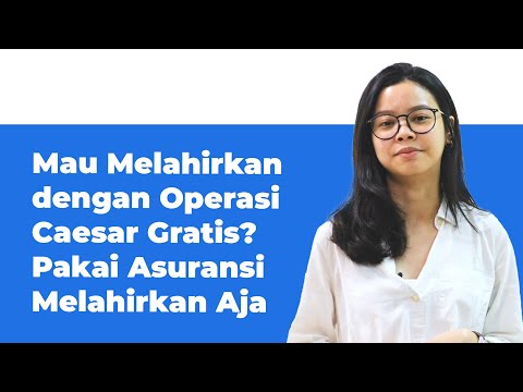 Mau Melahirkan dengan Operasi Caesar Gratis? Pakai Asuransi Melahirkan Aja