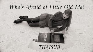 [THAISUB/แปลไทย] Who’s Afraid of Little Old Me? - Taylor Swift