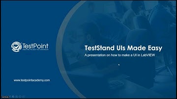 GLA Summit 2021: Creating a TestStand UI in LabVIEW
