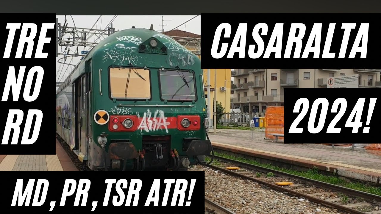 TRENORD 2024 - TSR,  Ultimissime Casaralta, Carrozze Piano Ribassato, MD apribili e Diesel!