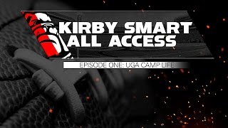 Kirby Smart All Access: UGA Camp Life