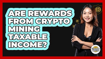 Are Rewards From Crypto Mining Taxable Income?