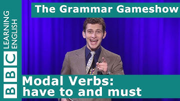 Modal Verbs: Have to and Must: The Grammar Gameshow Episode 5